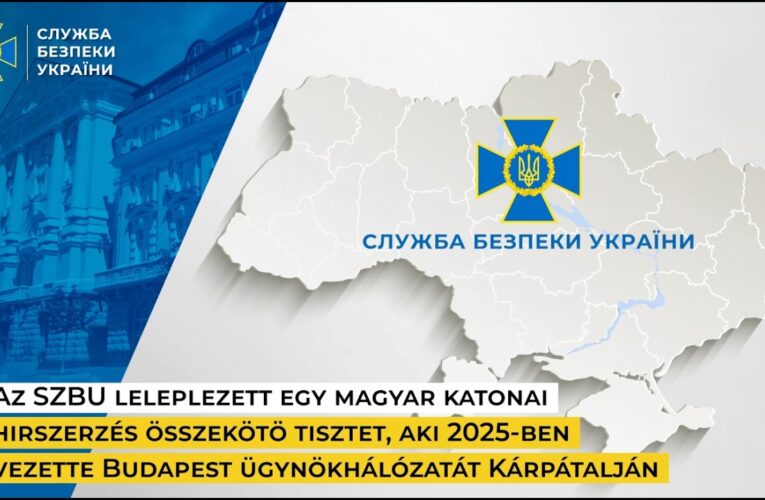 Az SZBU leleplezett egy magyar katonai hirszerzés összekötö tisztet